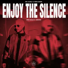 Don Diablo, MONO-CHROME - Enjoy the Silence (Don Diablo Version)