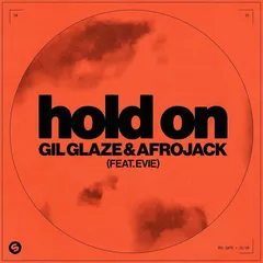Gil Glaze, AFROJACK, EVIE - Hold On