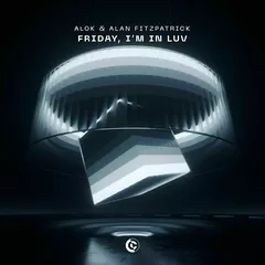 Alok, Alan Fitzpatrick, Bbyclose - Friday, I'm In Luv