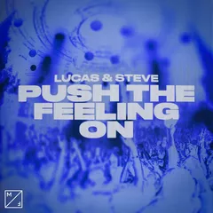 Lucas & Steve - Push The Feeling On