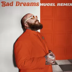 Teddy Swims, HUGEL - Bad Dreams (HUGEL Remix)