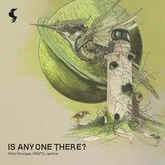 Miss Monique, HRRTZ, Jantine - Is Anyone There!