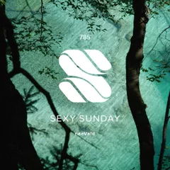 Sexy Sunday Radio Show 785 (PURE IBIZA RADIO)