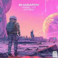 Sharapov - Feel It (Kvinn Remix)