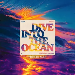 Alok, Zeeba, Portugal. The Man - Dive Into The Ocean (Prod. By Alok)