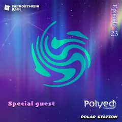 Polar Station #23 Special Guest PoLYED)