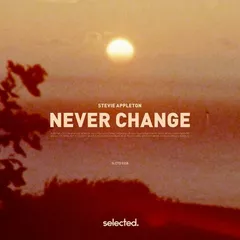 Stevie Appleton - Never Change