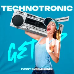 Technotronic - Get Up (Funny Bubble Remix)