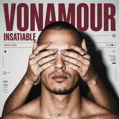 VONAMOUR x Darrenn Hayes - INSATIABLE (REMIX 2026)
