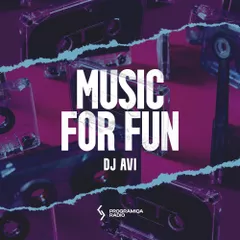 DJ AVI - Music for Fun #055