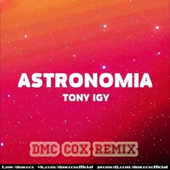Tony Igy - Astronomia (Dmc Cox Radio Version)
