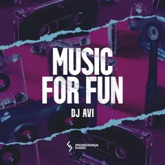 DJ AVI - Music for Fun #056