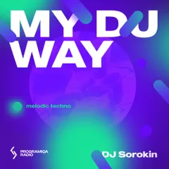 DJ Sorokin - My DJ Way #44 (Melodic Techno)