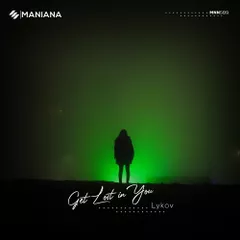 Get lost in you  (Extended Mix) [Maniana Records]