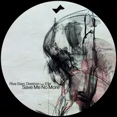 Riva Starr, Deetron, Elje - Save Me No More