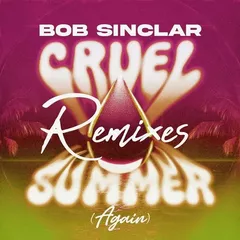 Bob Sinclar, Tom Enzy - Cruel Summer (Again) (Tom Enzy Remix)