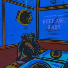 Nikko Culture & Tina Lm - Keep Me, Baby