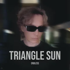 Triangle Sun - Endless