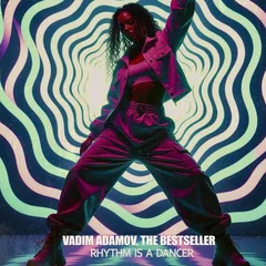 Vadim Adamov & The Bestseller - Rhythm Is A Dancer