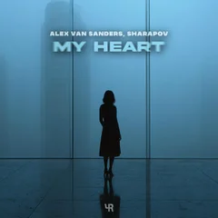 Alex Van Sanders & Sharapov - My Heart