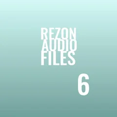 Rezon Audio Files #6