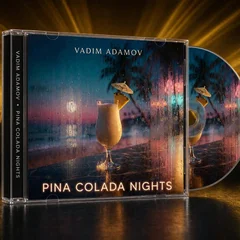 Vadim Adamov - Pina Colada Nights