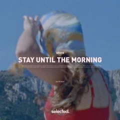 Stoto - Stay Until the Morning