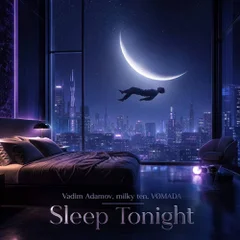 Vadim Adamov & Milky Ten & VOMADA - Sleep Tonight