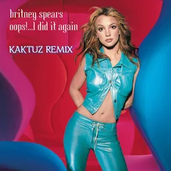 Britney Spears - Oops!... I Did It Again (KaktuZ RemiX)