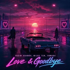 Vadim Adamov, Milky Ten,VØMADA - Love & Goodbye