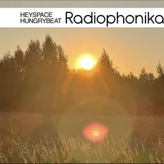 HeySpace & HungryBeat - Radiophonika #230