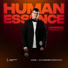 ANRE - Human Essence Podcast #12 (September 2026)