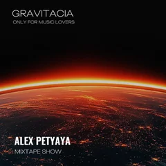 ALEX PETYAYA GRAVITACIA MIXTAPE SHOW 2026-09-10