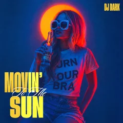Movin' To The Sun