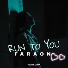 Run To You