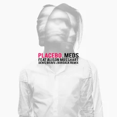 Placebo feat Alison Mosshart - Meds (Denis Bravo x Bordack Remix)