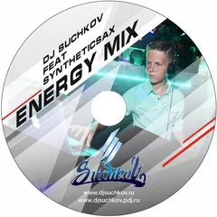 DJ SUCHKOV FEAT SYNTHETICSAX - ENERGY MIX