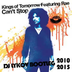 Kings Of Tomorrow ft. Rae vs. Dark Providers - Cant stop (Dj Lykov Bootleg 2010) [MOUSE-P]