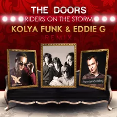 The Doors - Riders On The Storm (Kolya Funk & Eddie G Remix)