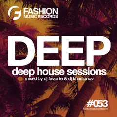 Deep House Sessions 053