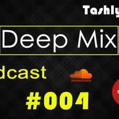 Deep Mix Podcast #004