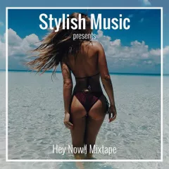 Hey Now (Mixtape)