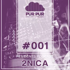 2NICA - Pur Pur iBar Resident's Podcast #001