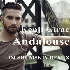 Kenji Girac - Andalouse (SHUMSKIY remix)