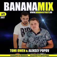 Tomi Owen & Aleksey Popov -Bananamix #1