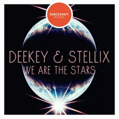 Deekey & Stellix - We Are The Stars (Original Mix)