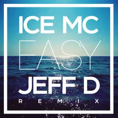 Ice MC - Easy (Jeff D Remix)
