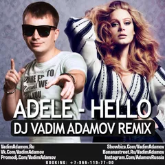 Adele - Hello (DJ Vadim Adamov Remix)