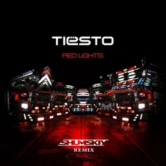 Tiesto - Red Lights (SHUMSKIY remix)