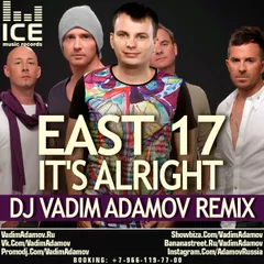 East 17 - It's Alright (DJ Vadim Adamov Remix 2016)